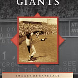 San Francisco Giants  By Tricia O’Brien Images of Sports Series – Arcadia Publishing